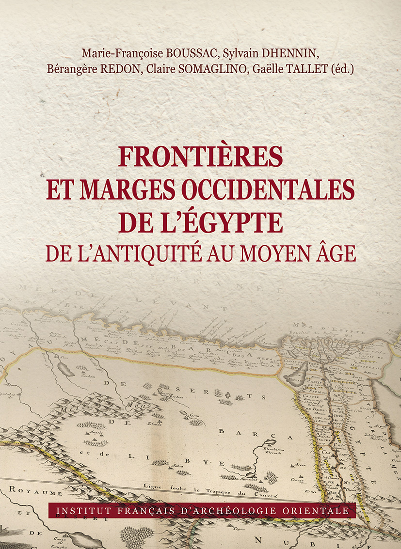 Frontières et marges occidentales de l’Égypte de l’Antiquité au Moyen Âge