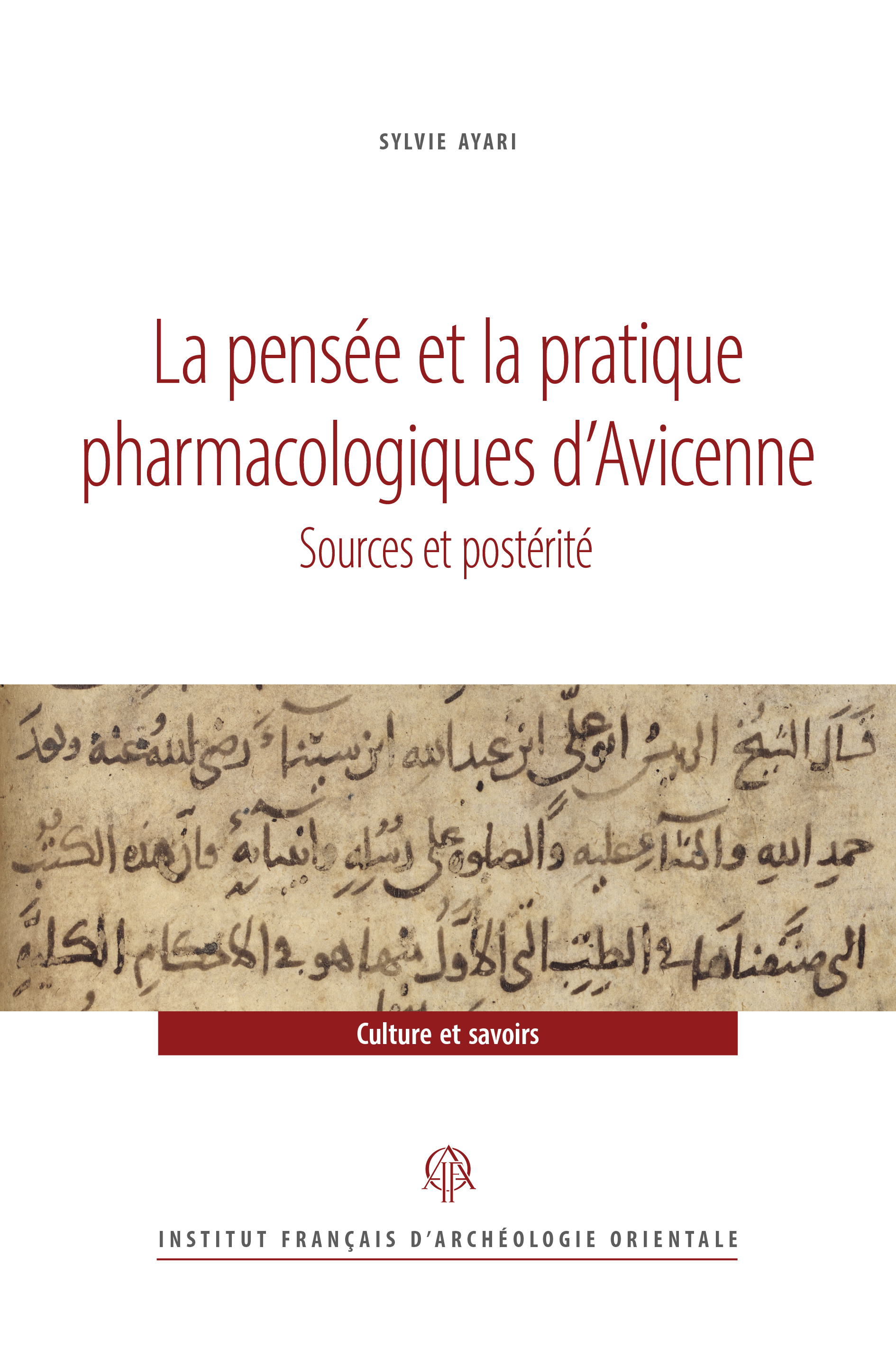 La pensée et la pratique pharmacologiques d’Avicenne